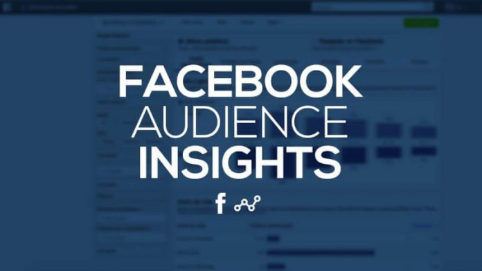 Facebook audience insights là gì? Cách sử dụng Audience insight hiệu quả